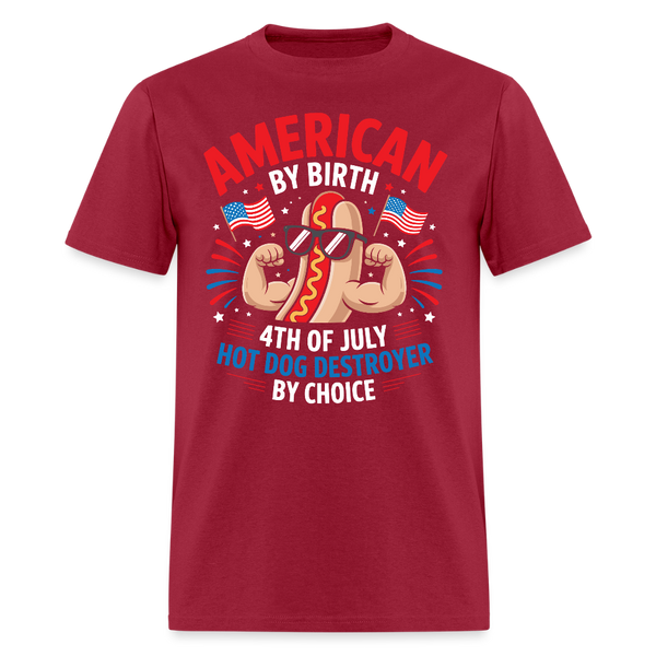 American By Birth 4th Of July Hot Dog Destroyer T Shirt - dark red