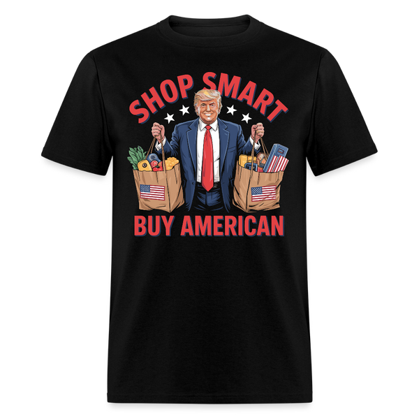 Shop Smart, Buy American T Shirt - black