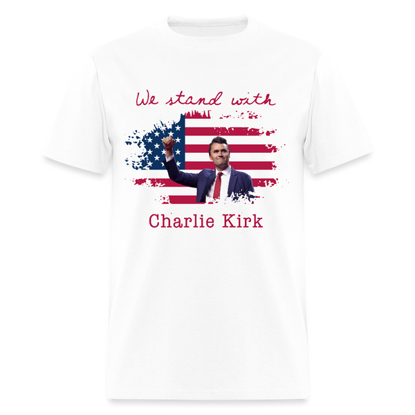 We Stand With Charlie Kirk T Shirt - white