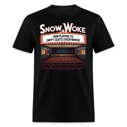 Snow Woke Now Playing to Empty Seats Everywhere T Shirt - black