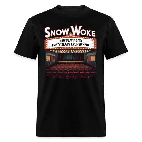 Snow Woke Now Playing to Empty Seats Everywhere T Shirt - black