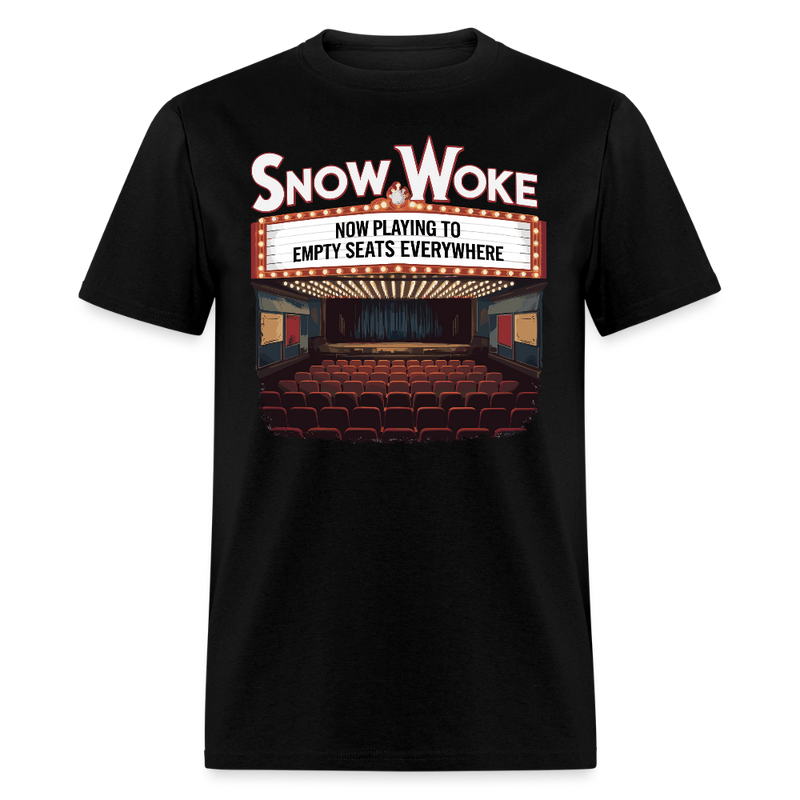 Snow Woke Now Playing to Empty Seats Everywhere T Shirt - black