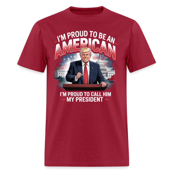 I'm Proud To Be An American T Shirt - dark red