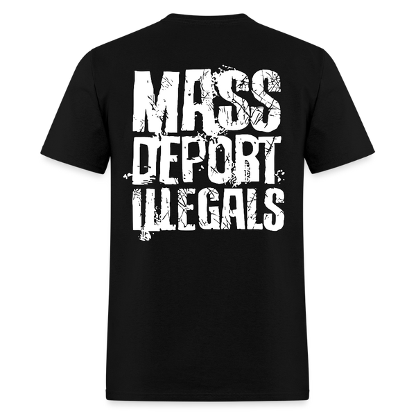 Mass Deport Illegals T Shirt - black