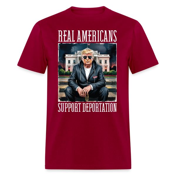 Real Americans Support Deportation T Shirt - dark red
