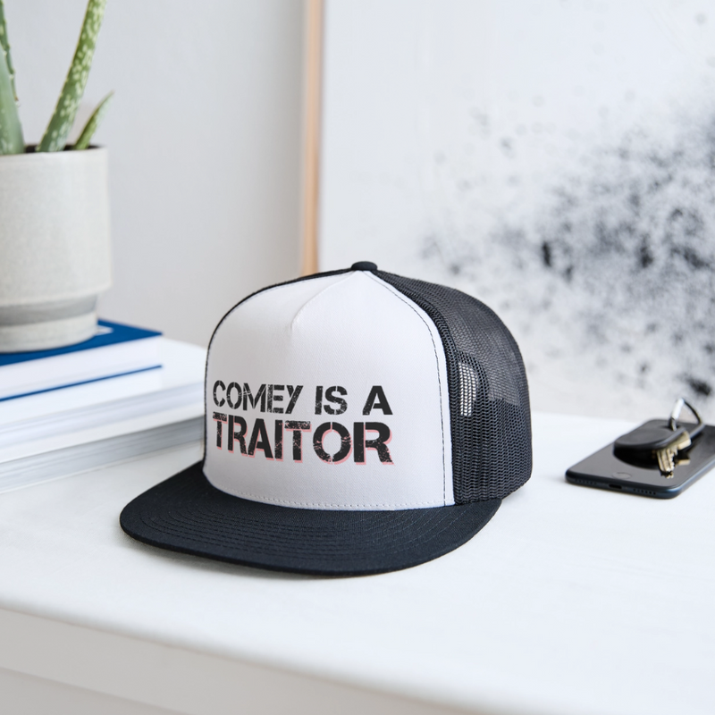 Comey Is A Traitor Trucker Hat - white/black