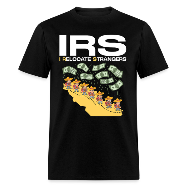 IRS I Relocate Strangers T Shirt - black