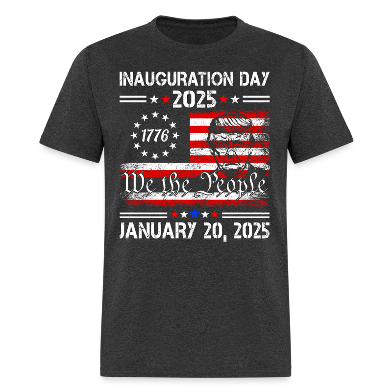 Inauguration Day 2025 We The People T Shirt - heather black