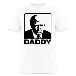 Daddy Trump T Shirt - white