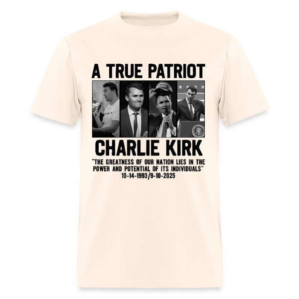 A True Patriot Charlie Kirk The Greatness Of Our Nation Lies T Shirt - 3 - natural