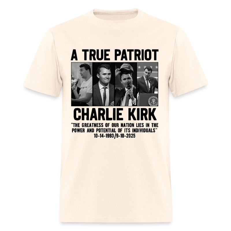 A True Patriot Charlie Kirk The Greatness Of Our Nation Lies T Shirt - 3 - natural