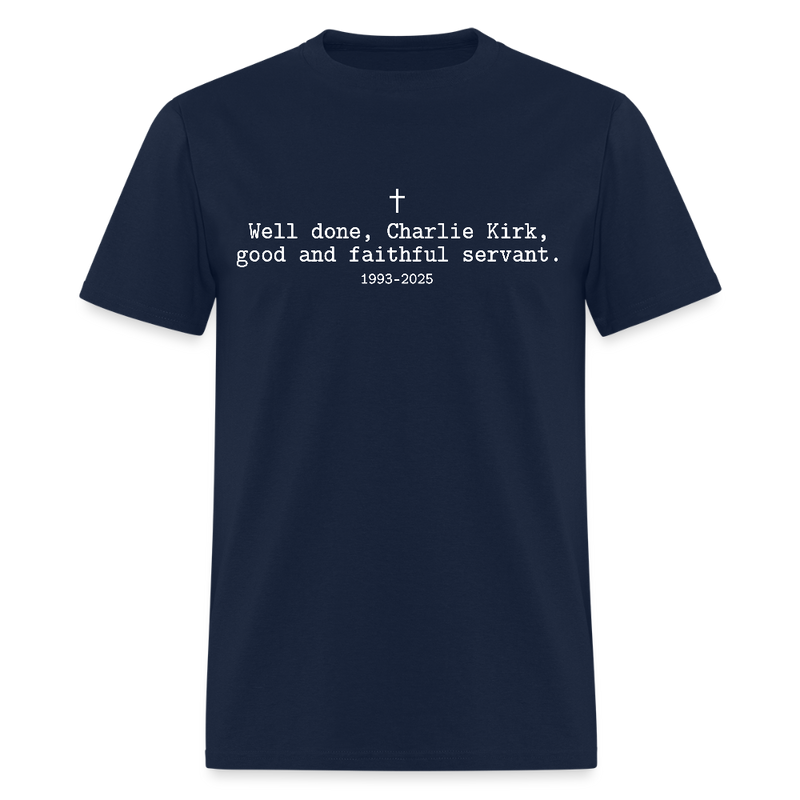 Well Done Charlie Kirk T Shirt - navy