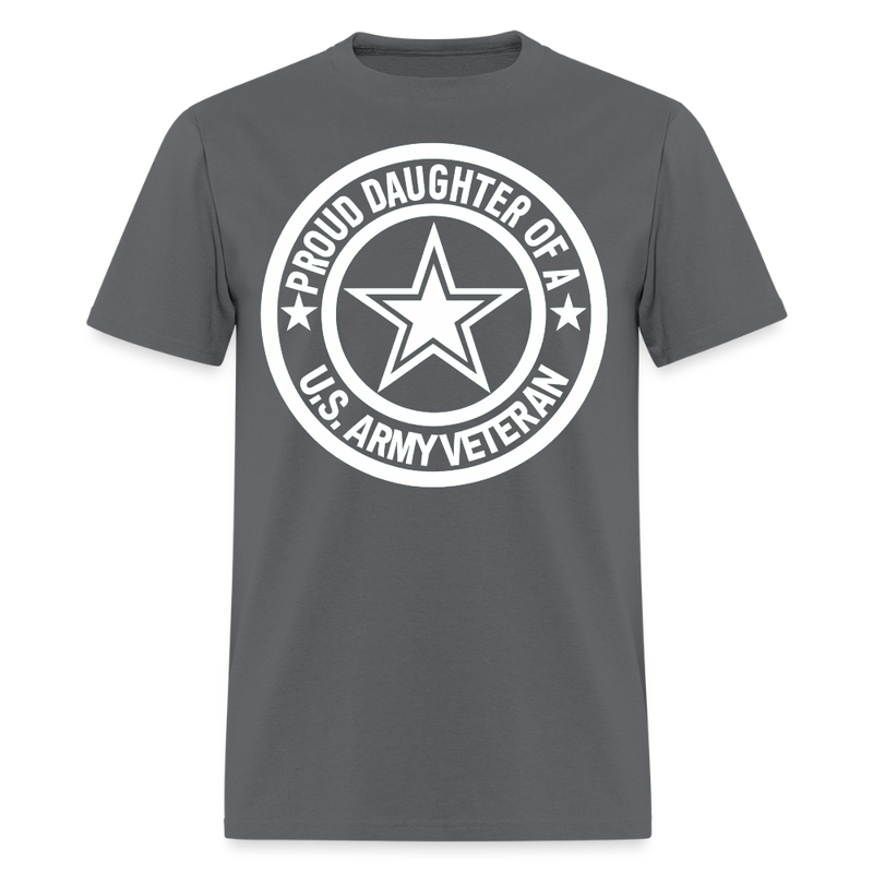Proud Daughter of A US Army Veteran T Shirt - charcoal