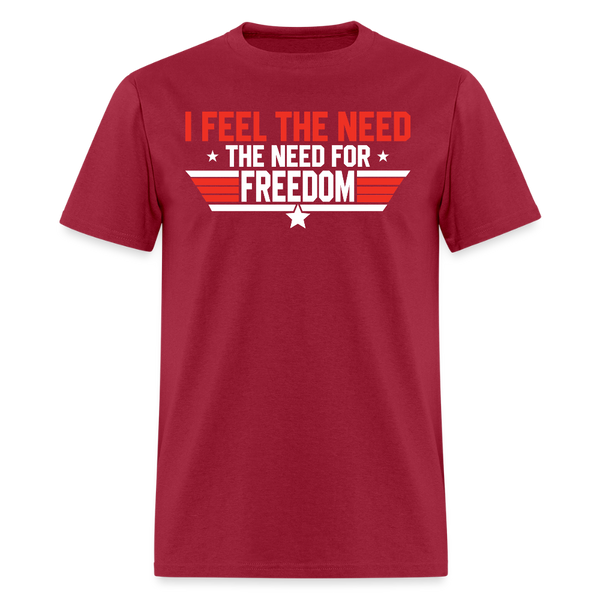 I Feel The Need The Need For Freedom T Shirt - dark red