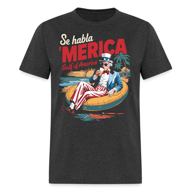 Se habla ‘Merica Gulf of America T Shirt - heather black