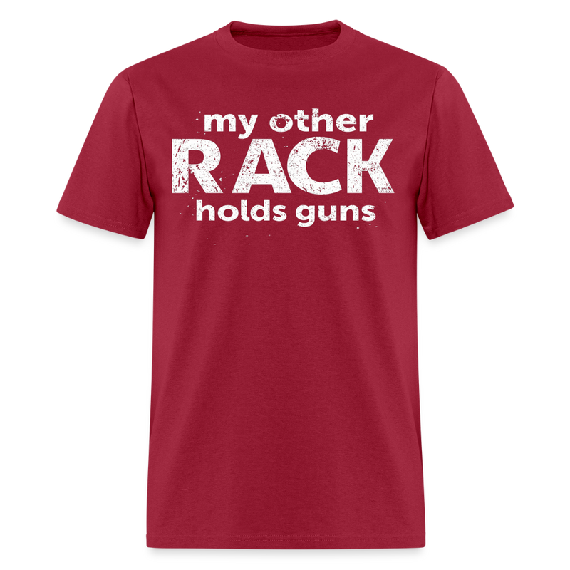 My other Rack holds guns Hunting T Shirt - dark red
