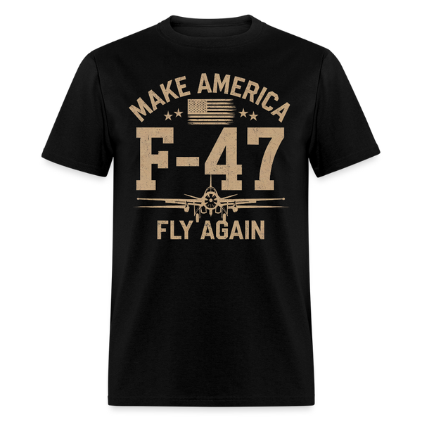 F-47 Jet Make American Fly Again T Shirt - black