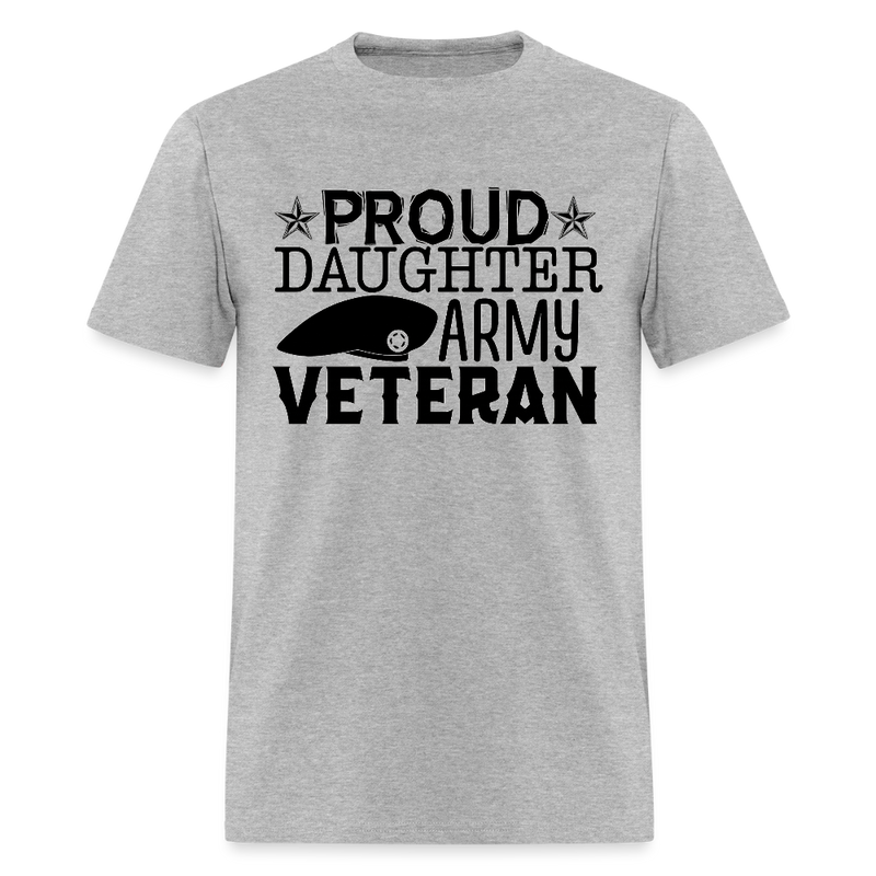 Proud Daughter Army Veteran T Shirt - heather gray