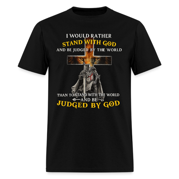 I Would Rather Stand with God Veteran T Shirt - 2 - black