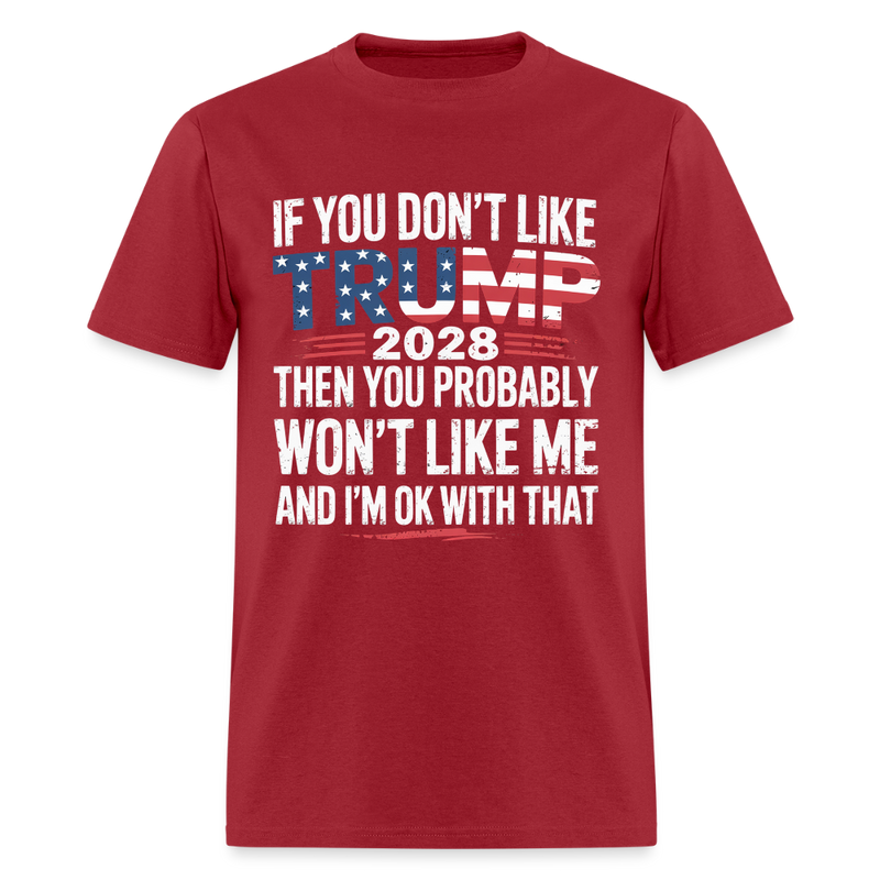If You Don't Like Trump 2028 T Shirt - dark red