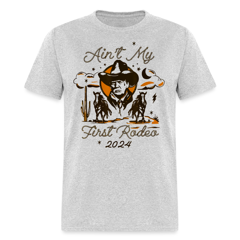 Ain't My First Rodeo T Shirt - heather gray