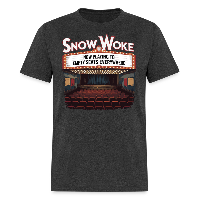 Snow Woke Now Playing to Empty Seats Everywhere T Shirt - heather black