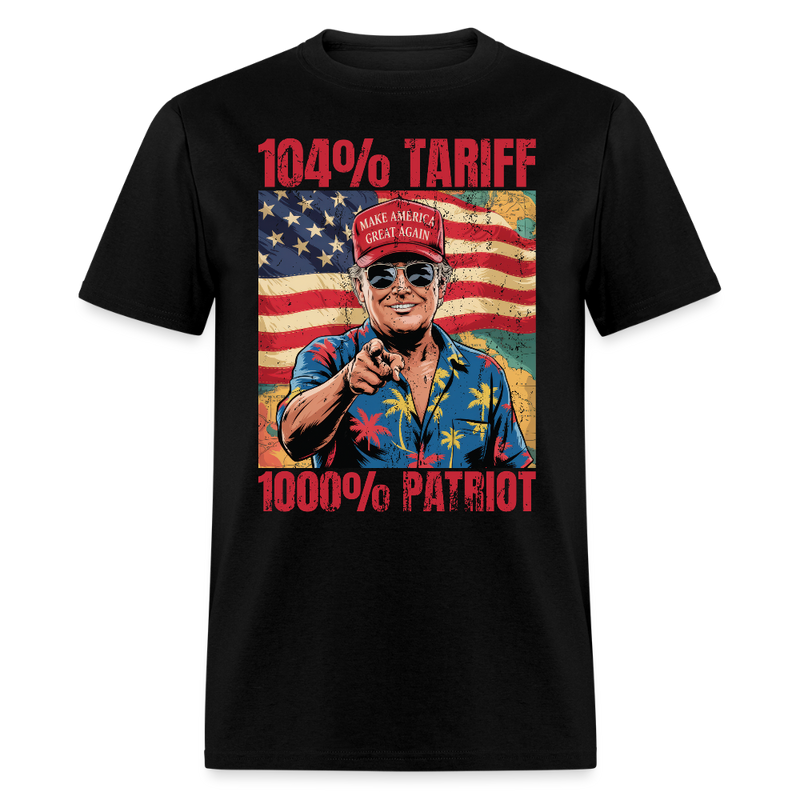 104% Tariff 1000% Patriot T Shirt - black