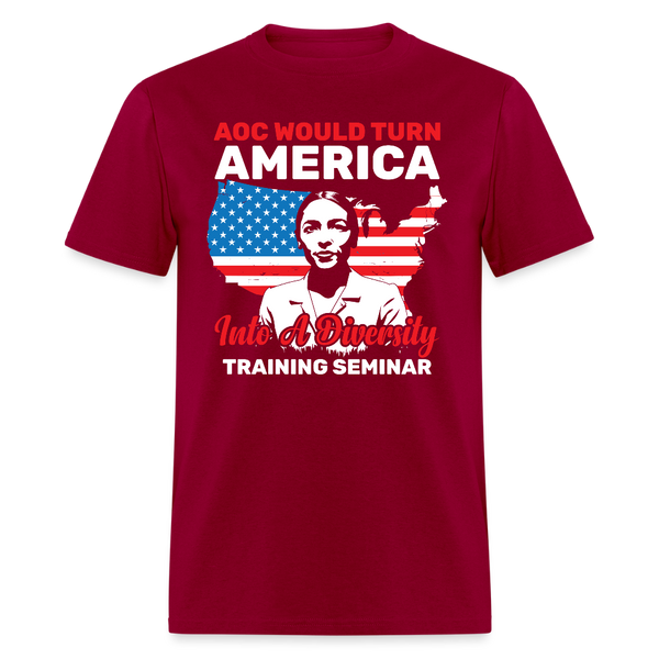 AOC Would Turn America Into A Diversity Training Seminar T Shirt - dark red