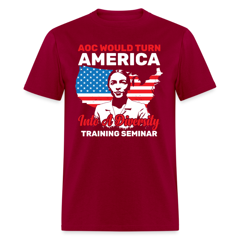 AOC Would Turn America Into A Diversity Training Seminar T Shirt - dark red