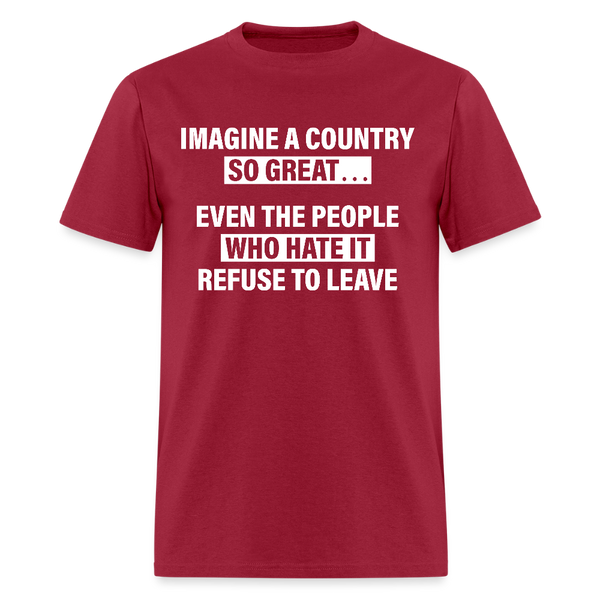 Imagine A Country So Great T Shirt - dark red