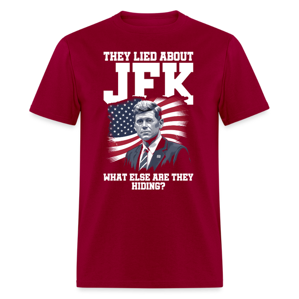 They Lied About JFK T Shirt - dark red