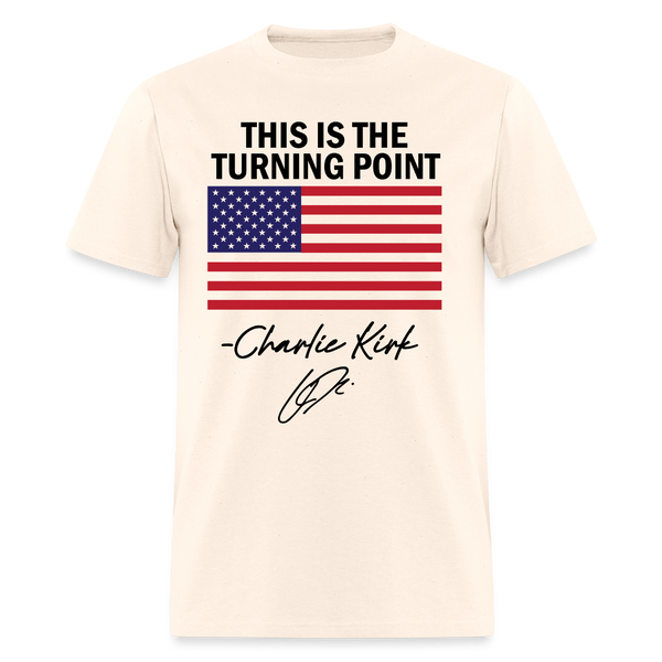 This is the Turning Point for Charlie T Shirt - natural