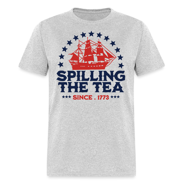 Spilling The Tea Since 1773 T Shirt - heather gray