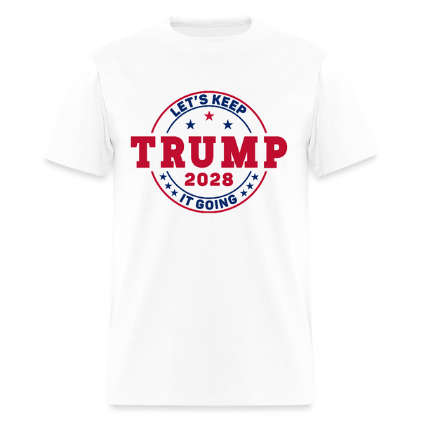 Trump Let's Keep It Going 2028 Patriotic T Shirt - white
