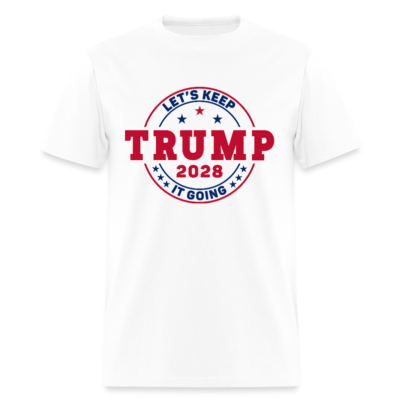 Trump Let's Keep It Going 2028 Patriotic T Shirt - white