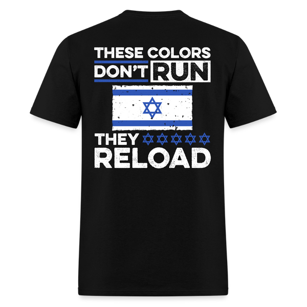 These Colors Don't Run They Reload T Shirt - black