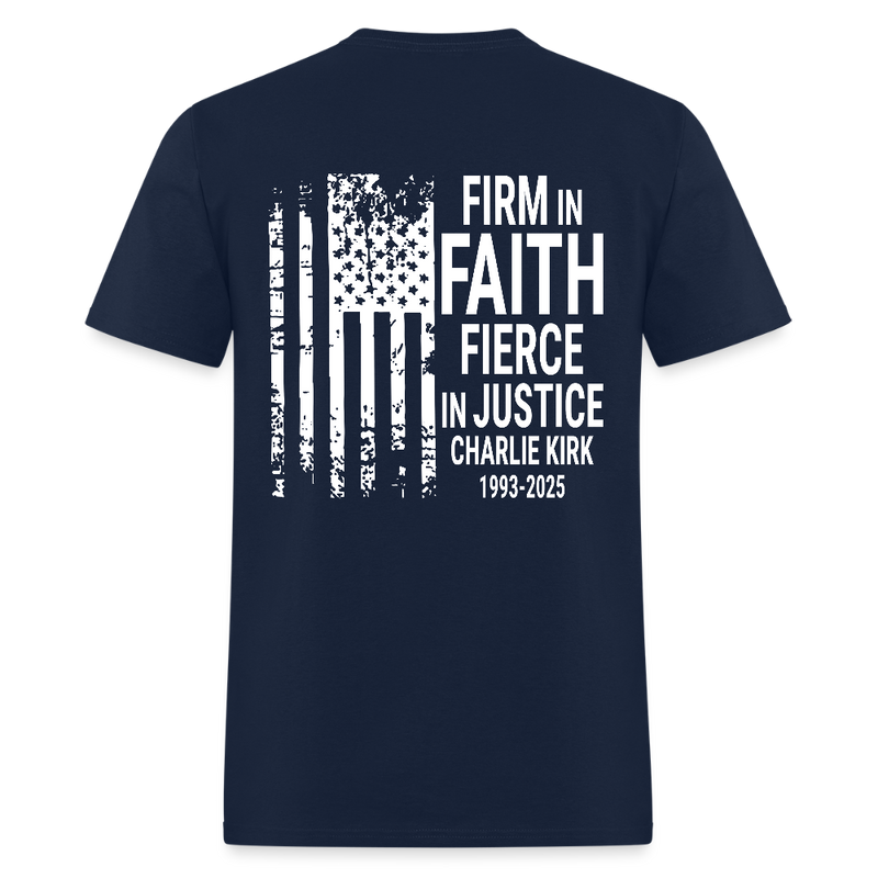Firm In Faith Fierce In Justice Charlie Kirk 1993-2025 T Shirt - navy