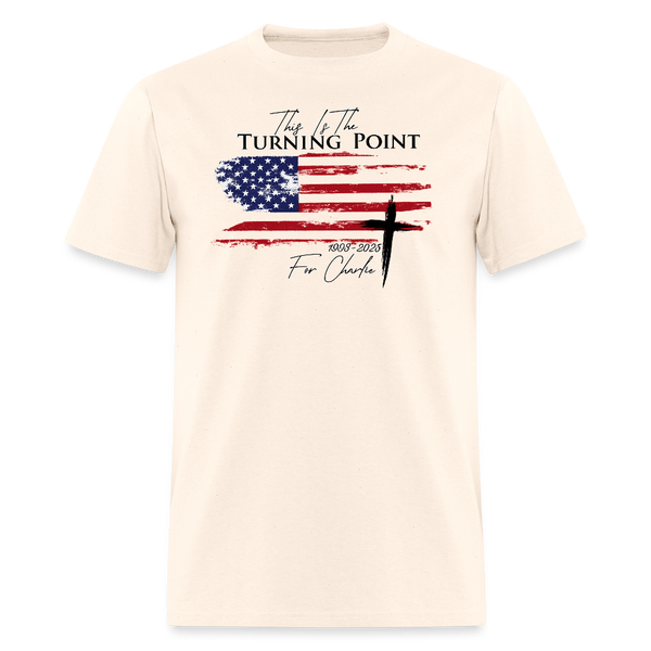 This is the Turning Point for Charlie T Shirt - 2 - natural