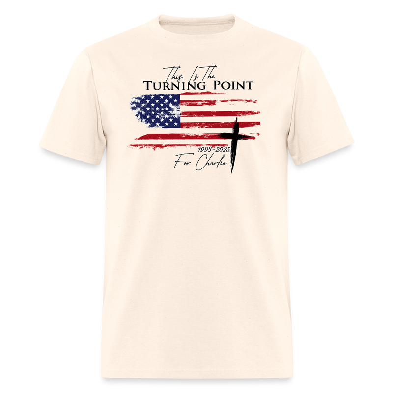 This is the Turning Point for Charlie T Shirt - 2 - natural