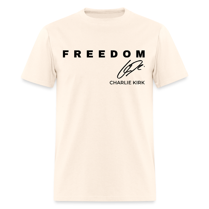 Freedom Charlie Kirk Just Because You Are Offended T Shirt - natural