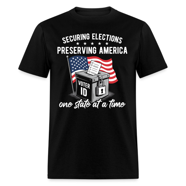 Securing Elections, Preserving America One State At A Time T Shirt - black