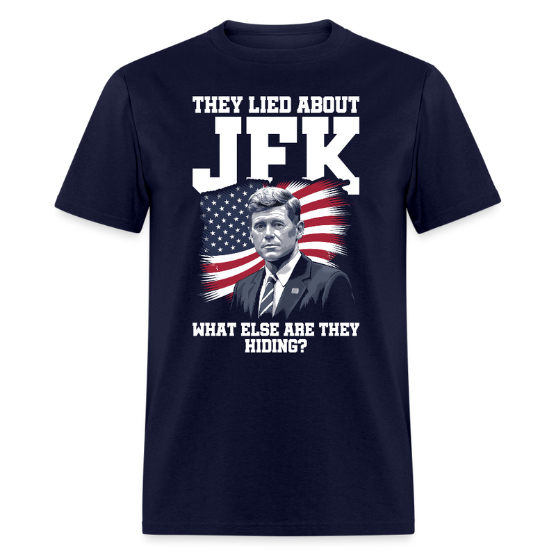 They Lied About JFK T Shirt - navy