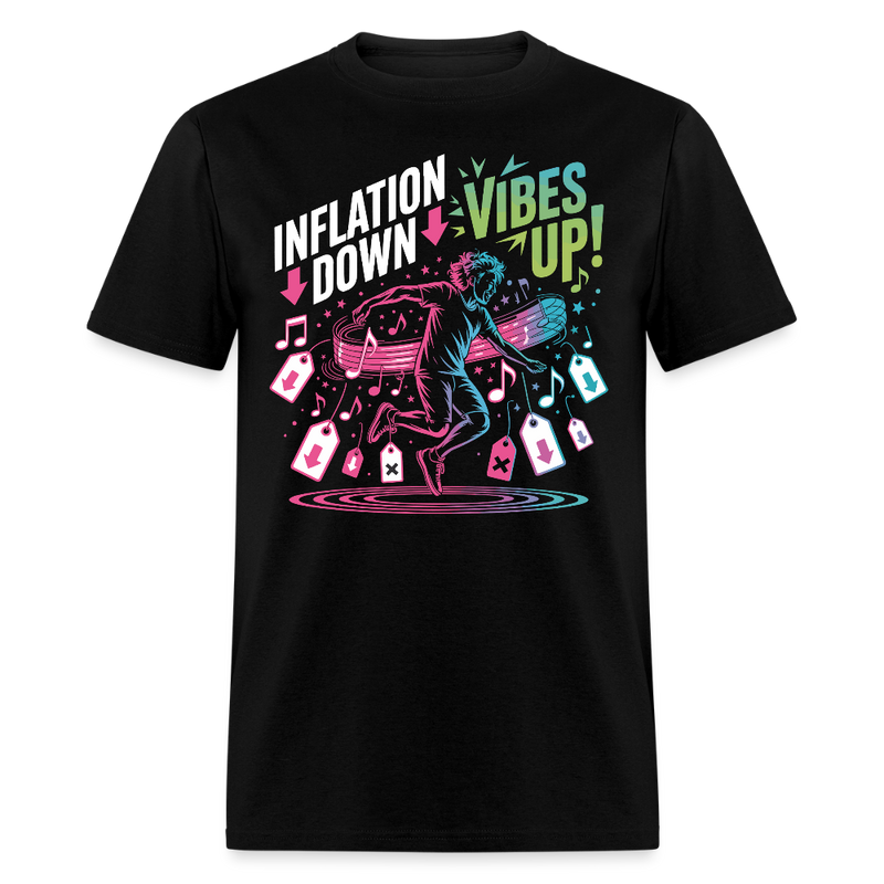 Inflation Down, Vibes Up T Shirt - black