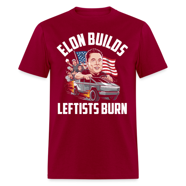 Elon Builds Leftists Burn T Shirt - dark red