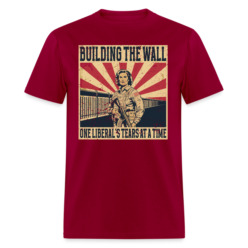 Building the Wall One Liberal’s Tears at a Time T Shirt - dark red