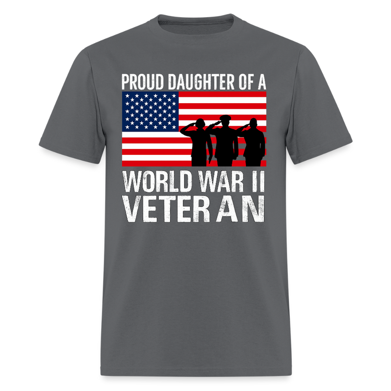 Proud Daughter of World War II Veteran T Shirt - charcoal