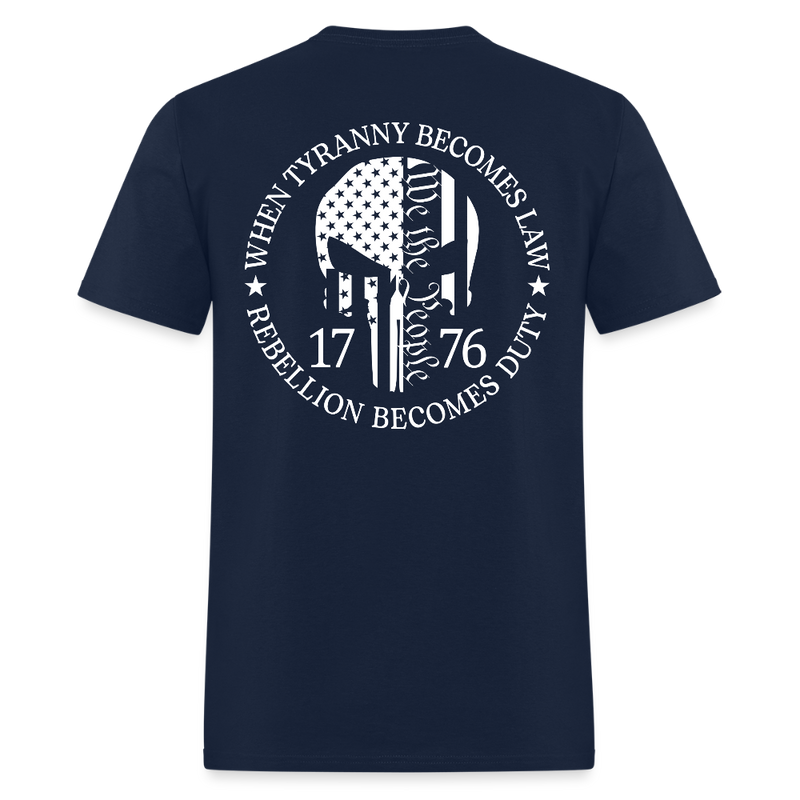 When Tyranny Becomes Law 1776 T Shirt - navy