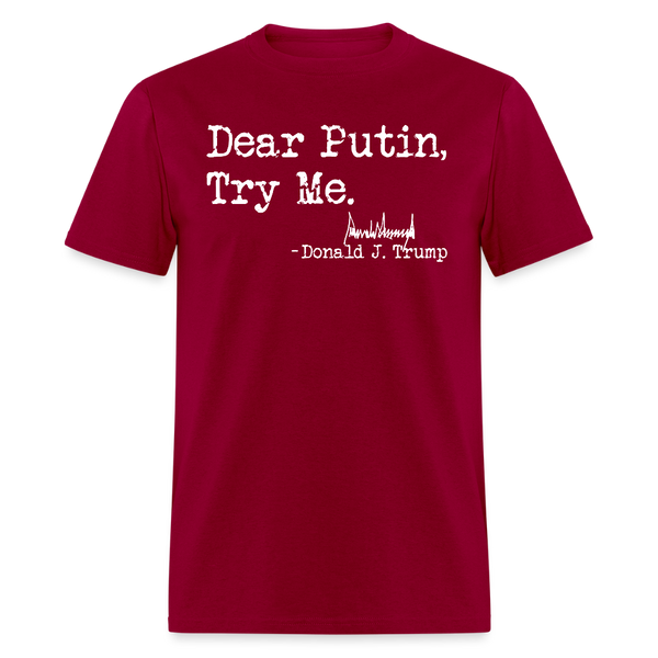 Dear Putin Try Me T Shirt - dark red