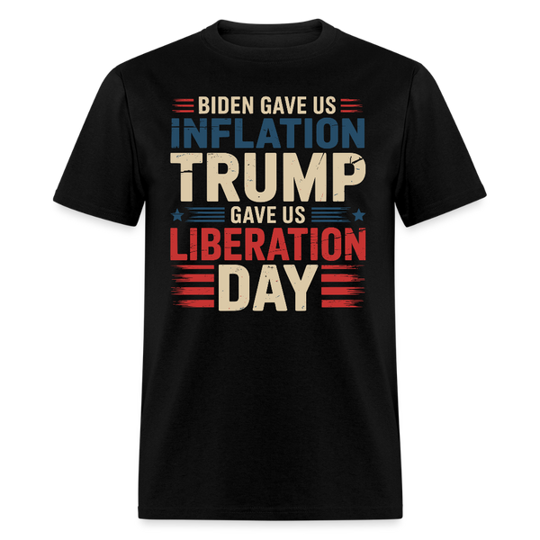 Biden Gave Us Inflation Trump Gave Us Liberation Day T Shirt - black
