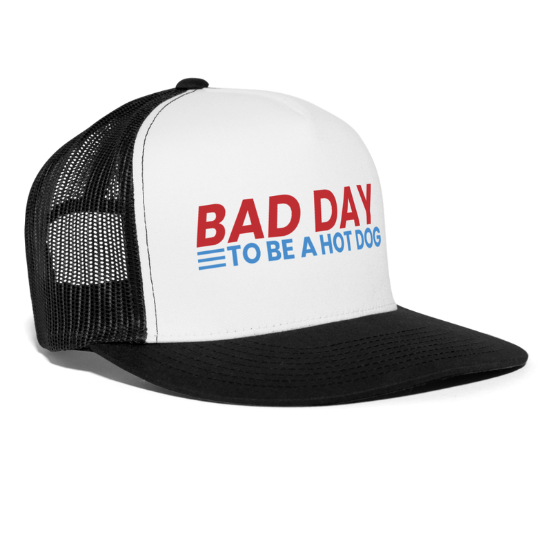 Bad Day to Be a Hot Dog Trucker Hat - 3 - white/black